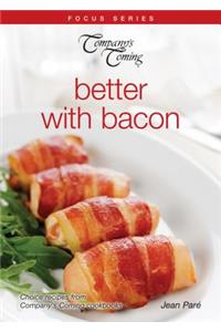 Company's Coming: Better with Bacon