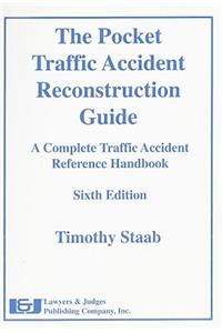 The Pocket Traffic Accident Reconstruction Guide: A Complete Traffic Accident Reference Handbook