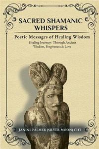 Sacred Shamanic Whispers