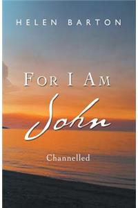 For I Am John