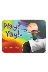 Play? Yay!