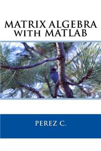 Matrix Algebra with MATLAB