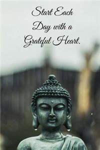 Start Each Day With A Grateful Heart