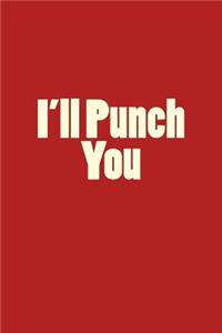I'll Punch You