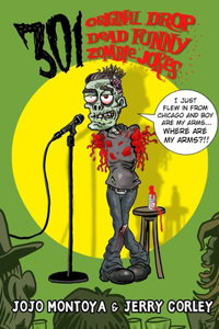 301 Original Drop Dead Funny Zombie Jokes