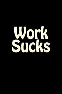 Work Sucks