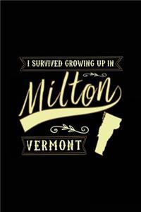 I Survived Growing Up In Milton Vermont