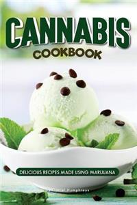 Cannabis Cookbook: Delicious Recipes Made Using Marijuana