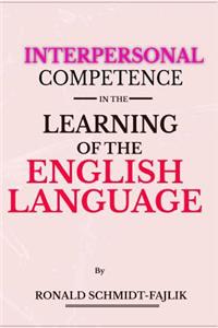Interpersonal Competence in the Learning of the English Language