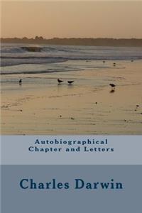 Autobiographical Chapter and Letters