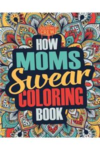 How Moms Swear Coloring Book