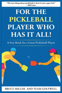 For a Pickleball Player Who Has It All