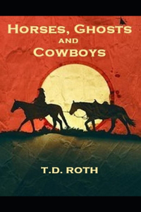 Horses, Ghosts and Cowboys