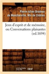 Jeux d'Esprit Et de Mémoire, Ou Conversations Plaisantes (Ed.1694)
