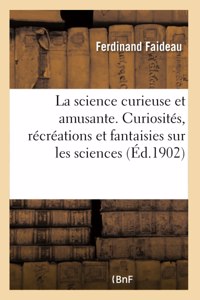 La Science Curieuse Et Amusante