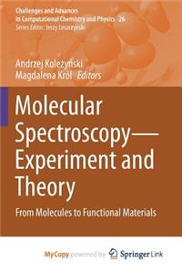 Molecular Spectroscopy-Experiment and Theory