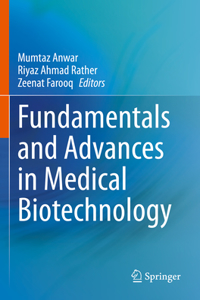 Fundamentals and Advances in Medical Biotechnology
