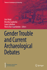 Gender Trouble and Current Archaeological Debates
