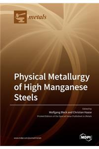 Physical Metallurgy of High Manganese Steels