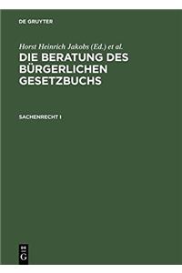 Die Beratung des Bürgerlichen Gesetzbuchs, Sachenrecht I