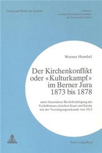 Der Kirchenkonflikt Oder «Kulturkampf» Im Berner Jura 1873 Bis 1878