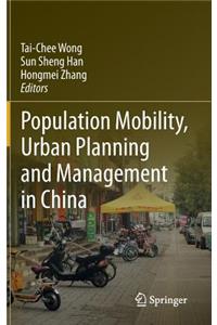 Population Mobility, Urban Planning and Management in China