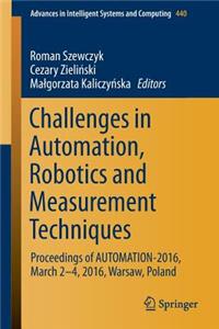 Challenges in Automation, Robotics and Measurement Techniques