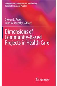 Dimensions of Community-Based Projects in Health Care