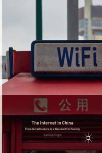 Internet in China: From Infrastructure to a Nascent Civil Society