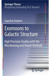Exomoons to Galactic Structure