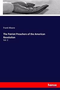 Patriot Preachers of the American Revolution