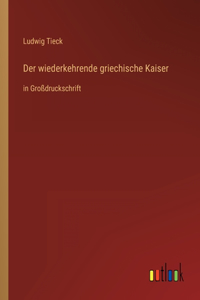 wiederkehrende griechische Kaiser