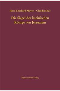 Die Siegel Der Lateinischen Konige Von Jerusalem