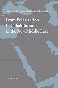 From Polarization to Cohabitation in the New Middle East