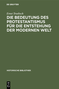 Die Bedeutung Des Protestantismus Für Die Entstehung Der Modernen Welt