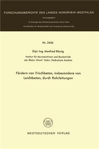 Fördern Von Frischbeton, Insbesondere Von Leichtbeton, Durch Rohrleitungen