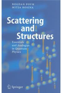 Scattering and Structures: Essentials and Analogies in Quantum Physics