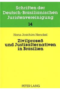 Zivilprozeß Und Justizalternativen in Brasilien