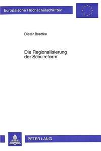 Die Regionalisierung der Schulreform