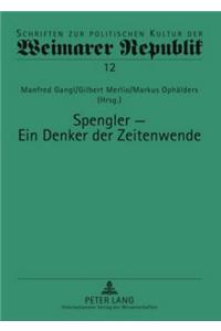 Spengler - Ein Denker Der Zeitenwende