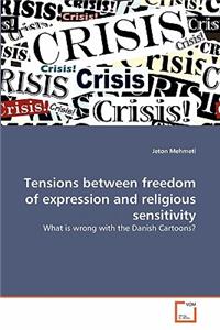 Tensions between freedom of expression and religious sensitivity