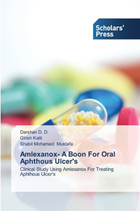 Amlexanox- A Boon For Oral Aphthous Ulcer's