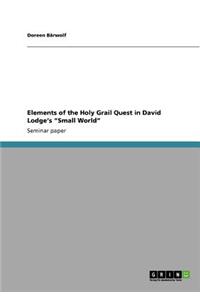 Elements of the Holy Grail Quest in David Lodge's Small World