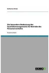 Die besondere Bedeutung des Qualitätsmanagements für Betriebe des Personenverkehrs