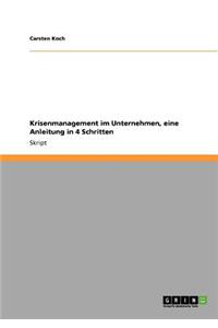 Krisenmanagement im Unternehmen, eine Anleitung in 4 Schritten