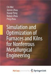 Simulation and Optimization of Furnaces and Kilns for Nonferrous Metallurgical Engineering