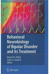 Behavioral Neurobiology of Bipolar Disorder and Its Treatment