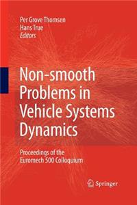 Non-Smooth Problems in Vehicle Systems Dynamics