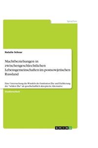 Machtbeziehungen in zwischengeschlechtlichen Lebensgemeinschaften im postsowjetischen Russland