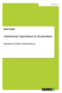 Schreibende Superfrauen in Deutschland